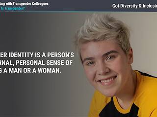 Got Diversity & Inclusion? Working with Transgender Colleagues (For <mark>Employees</mark>)
